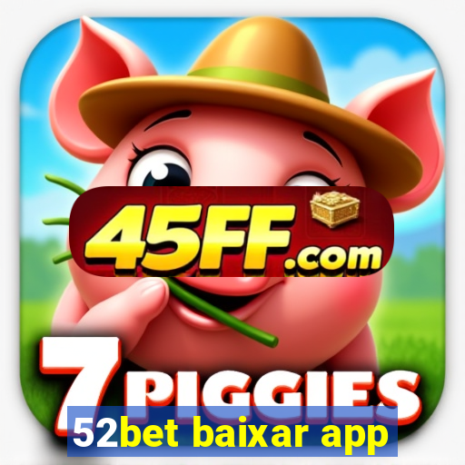 52bet baixar app